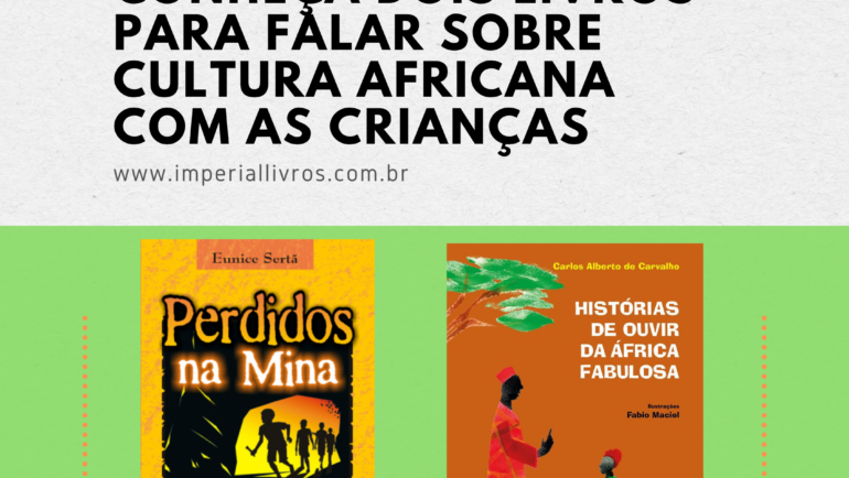 CONHEÇA DOIS LIVROS PARA FALAR SOBRE CULTURA AFRICANA COM AS CRIANÇAS | COM GUIA DE LEITURA